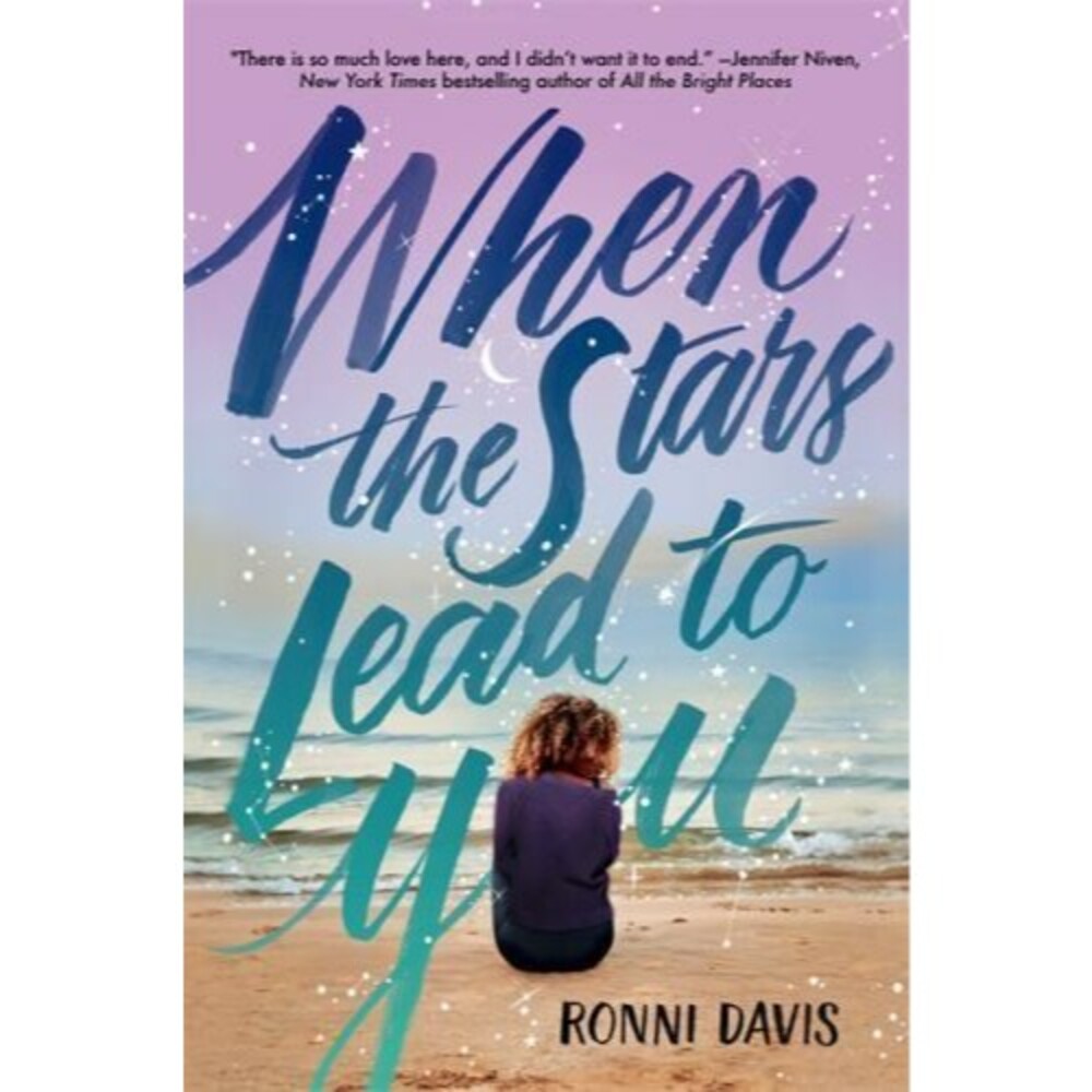 When the Stars Lead to You by Ronni Davis (First Edition, 2019, Hardcover)